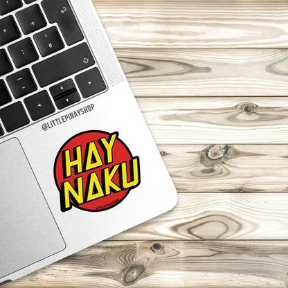 Hay Naku Sticker